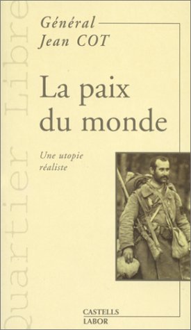 La  paix du monde... une utopie réaliste