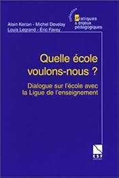 Quelle école voulons-nous ?