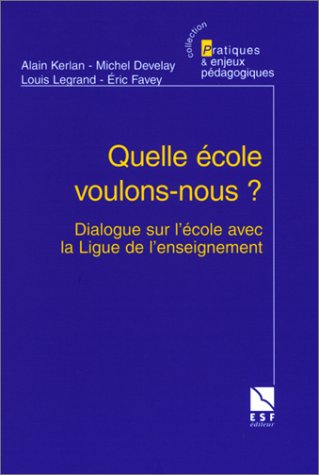 Quelle école voulons-nous ?
