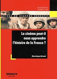 Le  cinéma peut-il nous apprendre l'histoire de la France ?