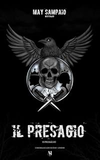 Livro IL PRESAGIO: O PRESSÁGIO (CAMORRA LEGADO DE ÓDIO Livro 1)