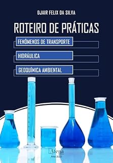 Livro Roteiro de práticas fenômenos de transporte hidráulica geoquímica ambiental