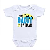 I Think My Daddy Is Batman Hilarious Parody Baby Onesies (3-6 Months)