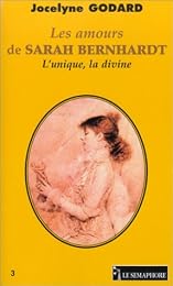 Les  amours de Sarah Bernhardt