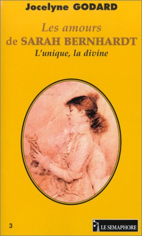 Les  amours de Sarah Bernhardt