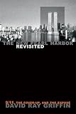 The New Pearl Harbor Revisited: 9/11, the Cover-Up, and the Exposé