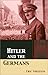 Hitler and the Germans (The Collected Works of Eric Voegelin) (Volume 1)