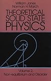 Theoretical Solid State Physics, Vol. 2: Non-Equilibrium and Disorder (Non-Equilibrium & Disorder)