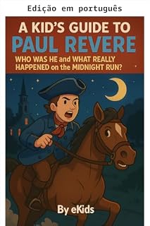 Livro Guia infantil de Paul Revere: quem foi ele e o que realmente aconteceu na cavalgada da meia-noite?
