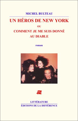 Un  héros de New York ou Comment je me suis donné au diable