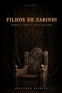 Livro Filhos de Zarindi: Sombras sobre o trono dourado