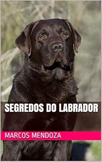 Livro Segredos do Labrador