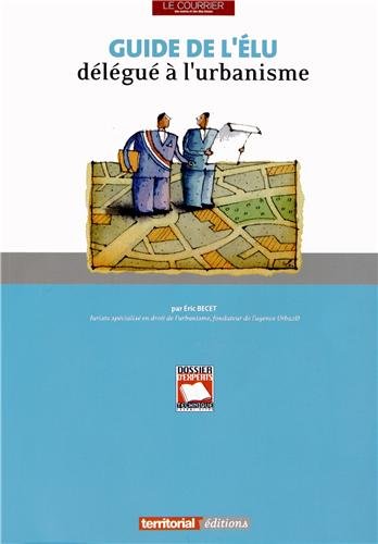 Guide de l'élu délégué à l'urbanisme