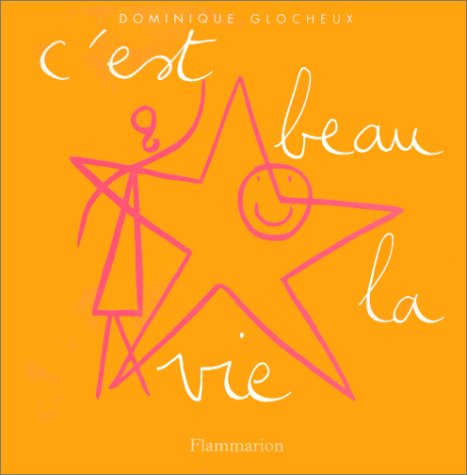 C'est beau la vie by Dominique Glocheux