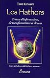 Les Hathors - Trousse d'informations, de transformations et de sons (French Edition) by 