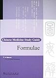 Chinese Medicine Study Guide: Formula
