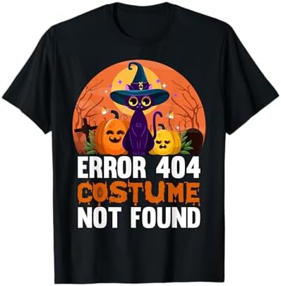Amazon.com: Error 404: Costume not Found Halloween T-Shirt T-Shirt