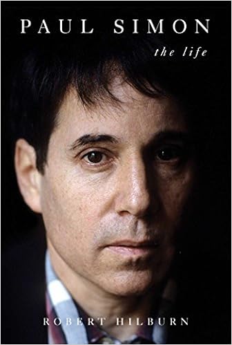 Paul Simon: The Life [Deckle Edge], by Robert Hilburn