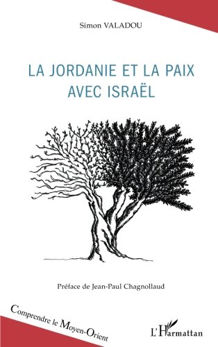 la Jordanie et la paix avec Israël (French Edition) by Simon Valadou