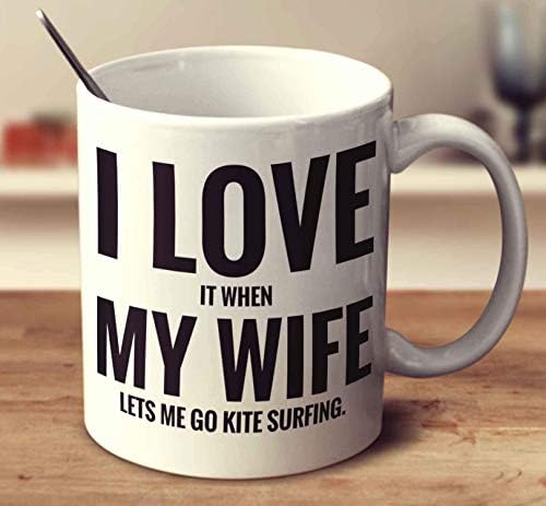 I Love It When My Wife Lets Me Go Kite Surfing Coffee Mug 11oz Gift Tea Cups 11oz