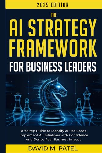 Mua The AI Strategy Framework for Business Leaders: A 7-Step-Guide to ...