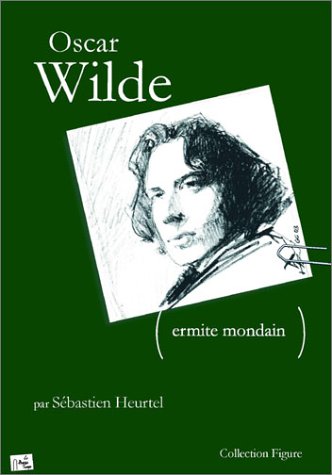 Oscar Wilde, ermite mondain