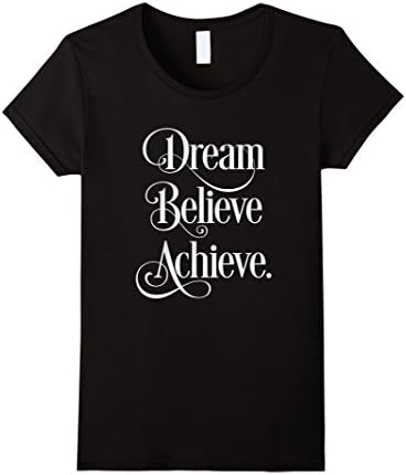 Women's Dream Believe Achieve t shirt by Toon Factory Tees XL Black