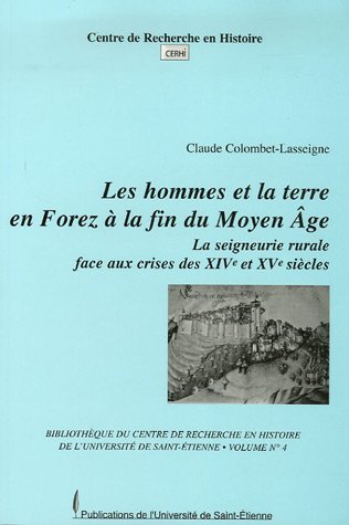Les  hommes et la terre en Forez à la fin du Moyen âge