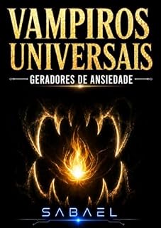 Livro VAMPIROS UNIVERSAIS: GERADORES DE ANSIEDADE