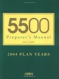 5500 Preparer's Manual : 2004 Plan Years, Wegesin, Janice M., 0735553440