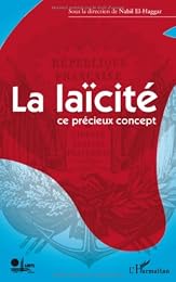 La  laïcité, ce précieux concept
