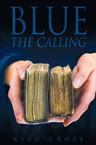 Blue: The Calling by Kiah Cross