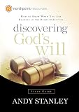 Discovering God's Will Study Guide: How to Know When You Are Heading in the Right Direction (Northpo by Andy Stanley