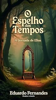 Livro Espelho dos Tempos: A Jornada de Elias