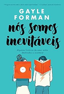 Livro Nós somos inevitáveis: Algumas histórias de amor estão destinadas a acontecer