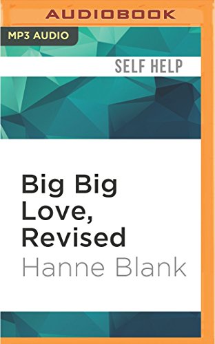 Download Big Big Love, Revised: A Sex and Relationships Guide for People of Size (and Those Who Love Them)
