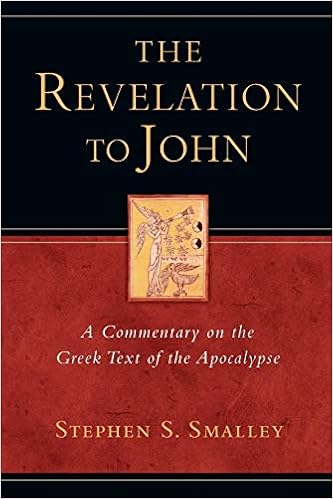 The Revelation To John A Commentary On The Greek Text Of The Apocalypse Smalley Stephen S Amazon Es Libros