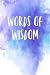 Words of Wisdom: Inspirational Notebook / Journal by Spiritual Fruit Journals