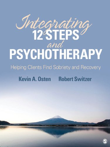 Integrating 12-Steps and Psychotherapy: Helping Clients Find Sobriety and Recovery