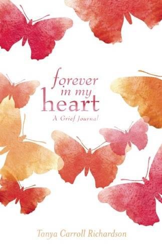 Forever in My Heart: A Grief Journal