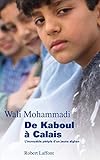 De Kaboul à Calais (French Edition) by