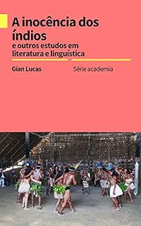 Livro A inocência dos índios e outros estudos em literatura e linguística
