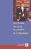 Les Rituels du président de la République by 
