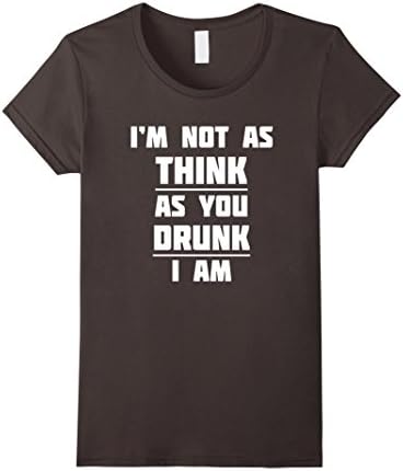 Women's I'm Not As Drunk As You Think I Am | Funny Novelty T-Shirt Medium Asphalt