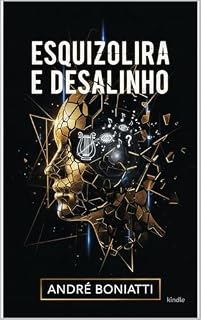 Livro Esquizolira e Desalinho: Escritos psicolíricos