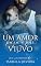 Livro UM AMOR PARA O PAI VIÚVO