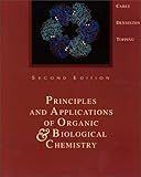 Principles and Applications of Organic and Biological Chemistry, Caret, Robert L. and Topping, Joseph J., 0697250024