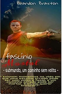 Livro FASCÍNIO MORTAL: SUBMUNDO, - UM CAMINHO SEM VOLTA