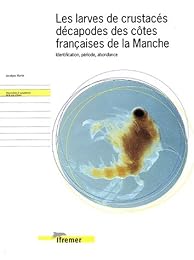 Les  larves de crustacés décapodes des côtes françaises de la Manche