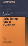 Scheduling under Fuzziness, , 3790812498